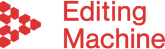 Editing Machine